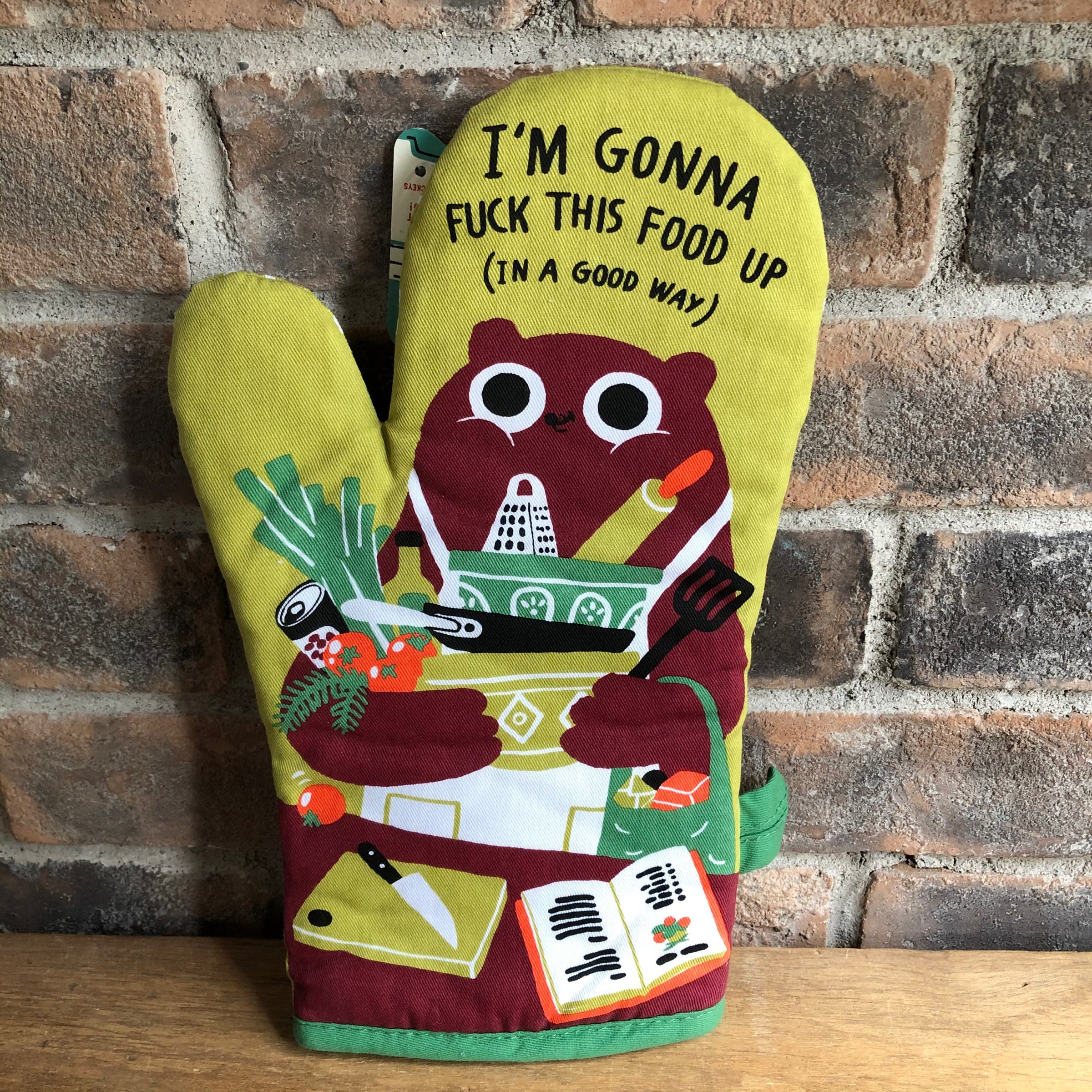 I'm Gonna f*ck This Food Up (in A Good Way) Oven Mitt